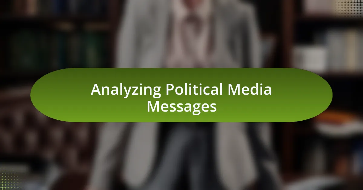Analyzing Political Media Messages