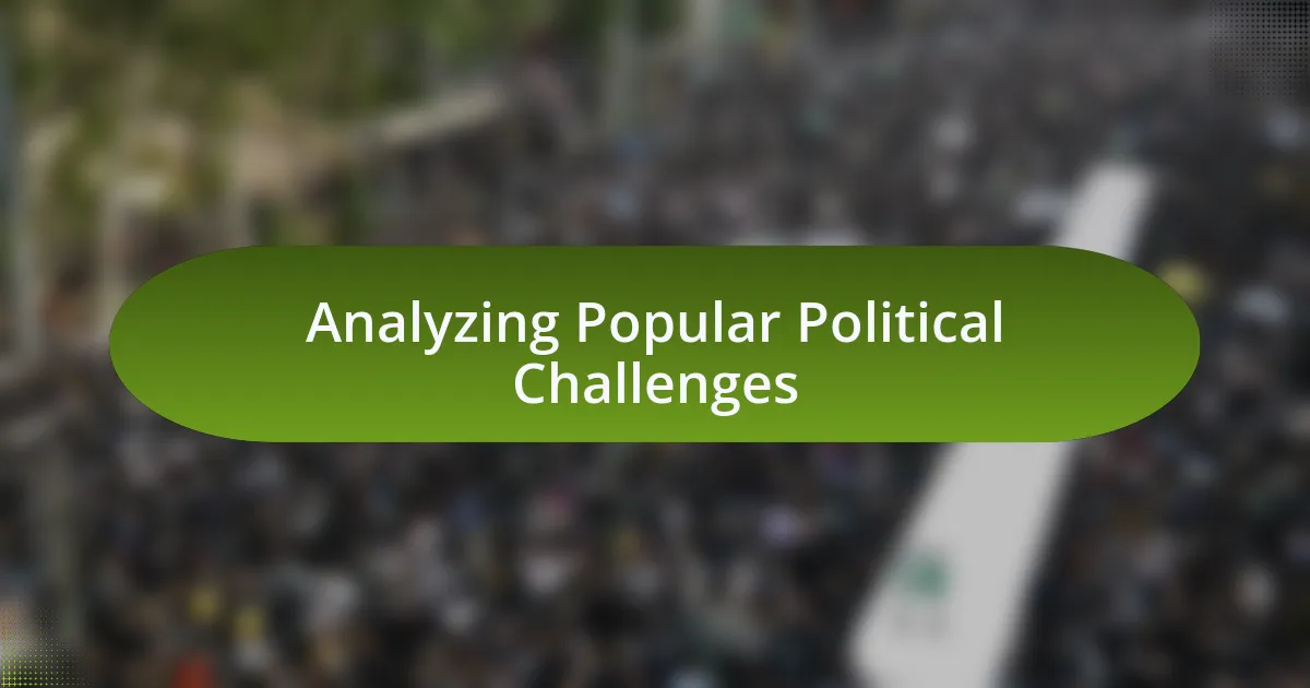 Analyzing Popular Political Challenges