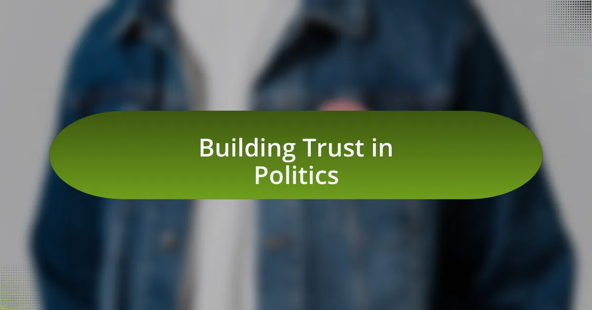 Building Trust in Politics