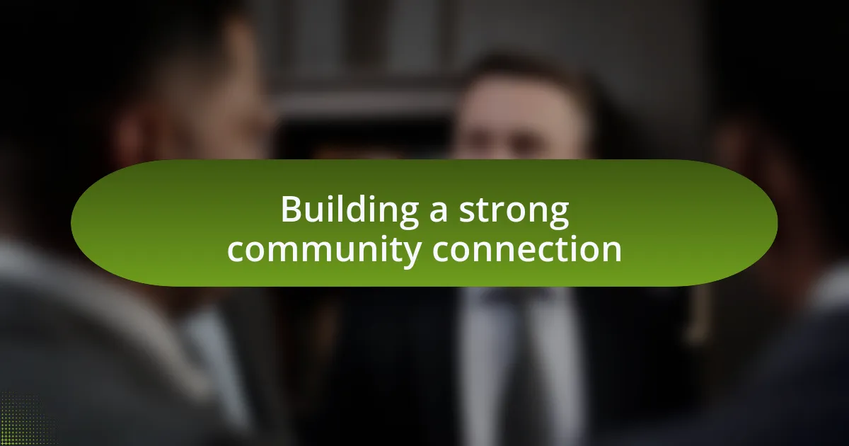 Building a strong community connection