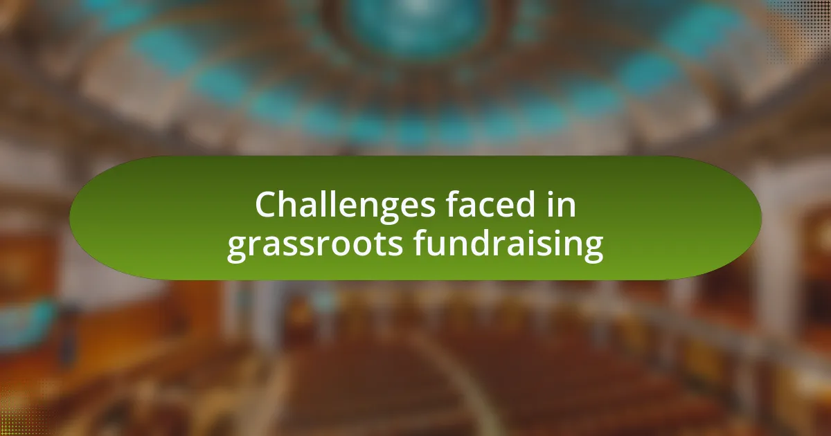 Challenges faced in grassroots fundraising