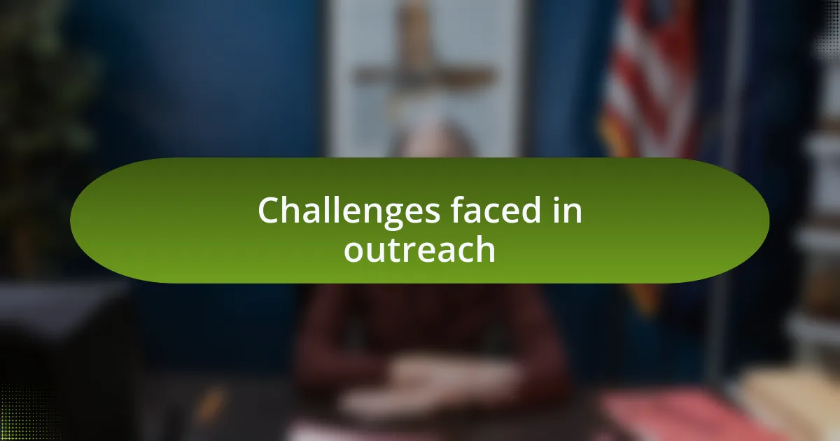 Challenges faced in outreach