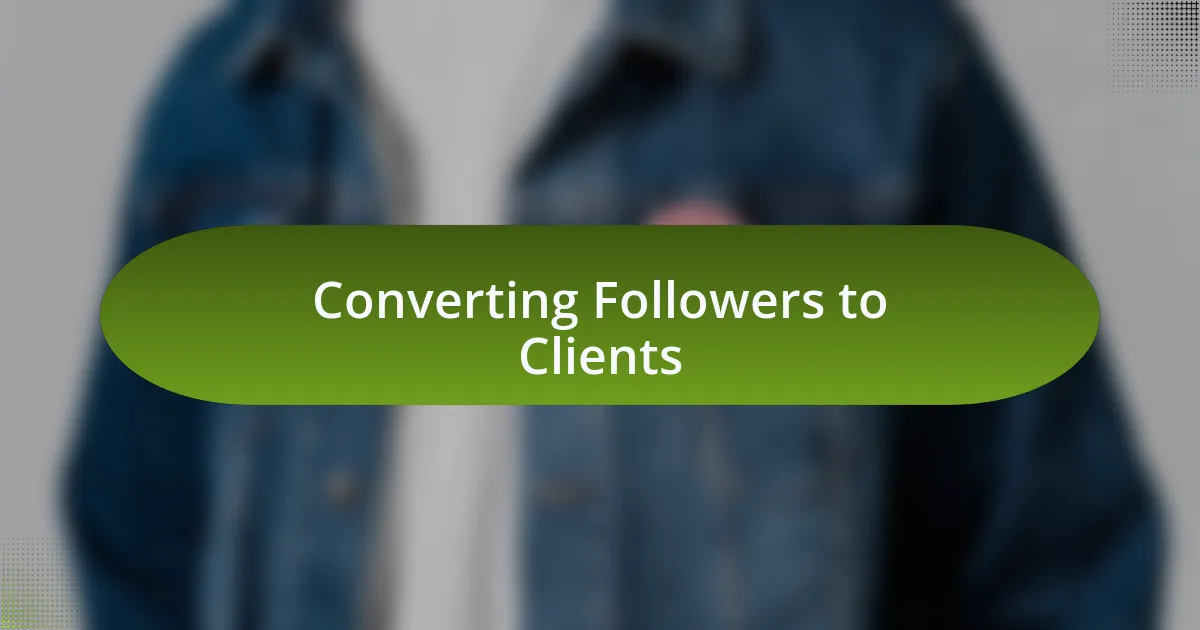 Converting Followers to Clients