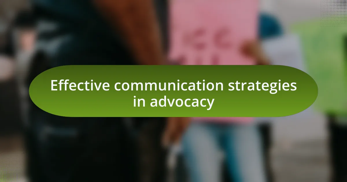 Effective communication strategies in advocacy