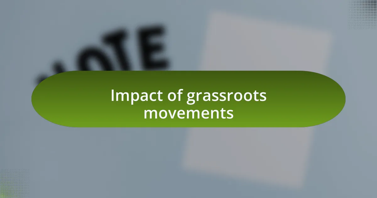 Impact of grassroots movements