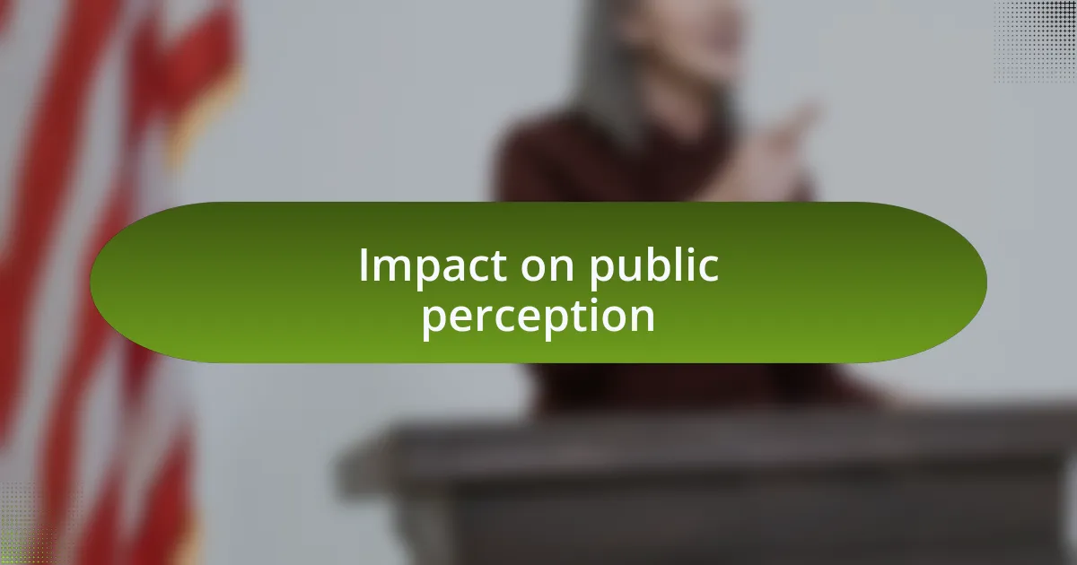 Impact on public perception