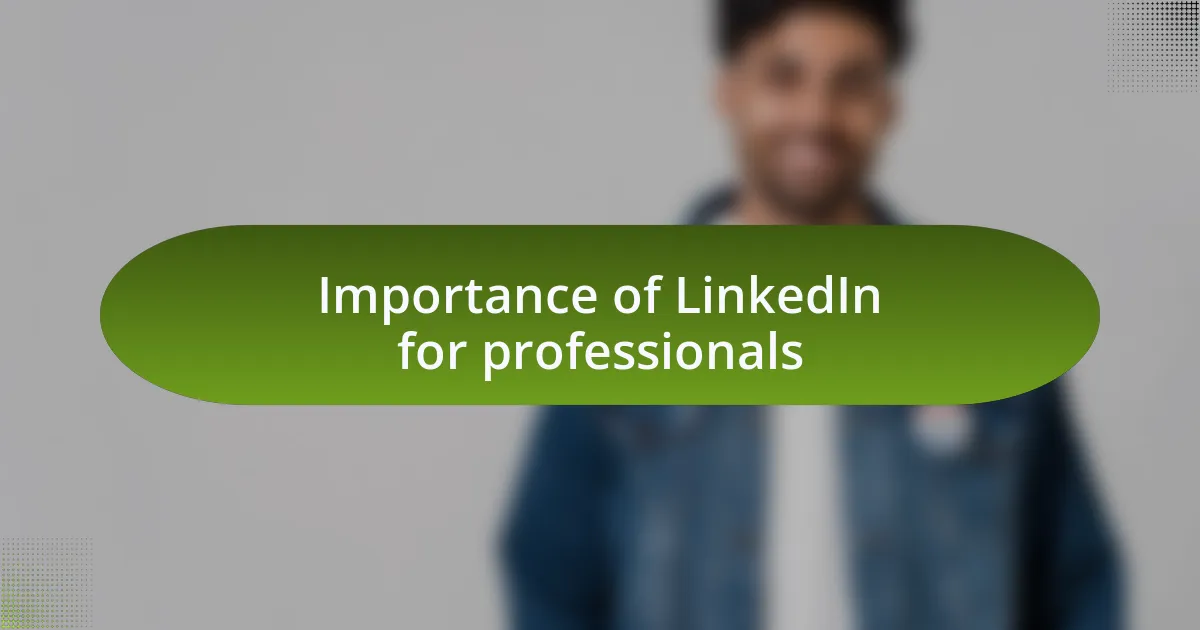 Importance of LinkedIn for professionals