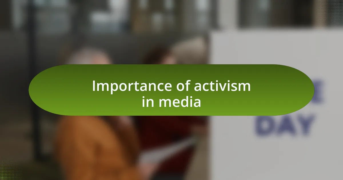 Importance of activism in media