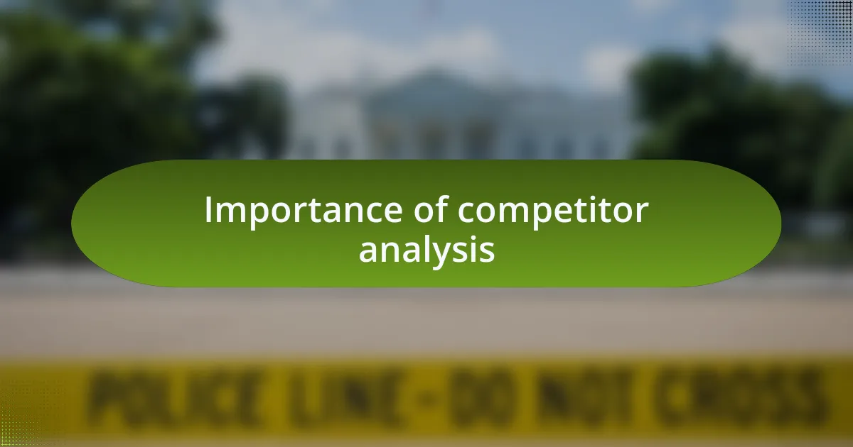 Importance of competitor analysis