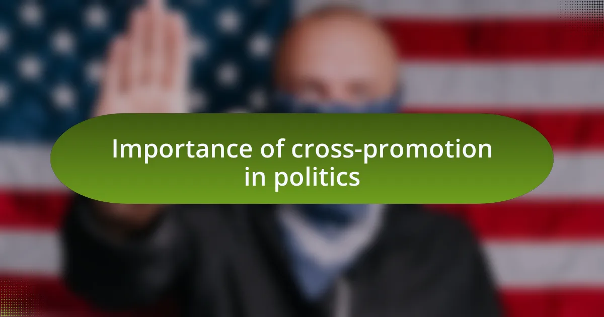 Importance of cross-promotion in politics