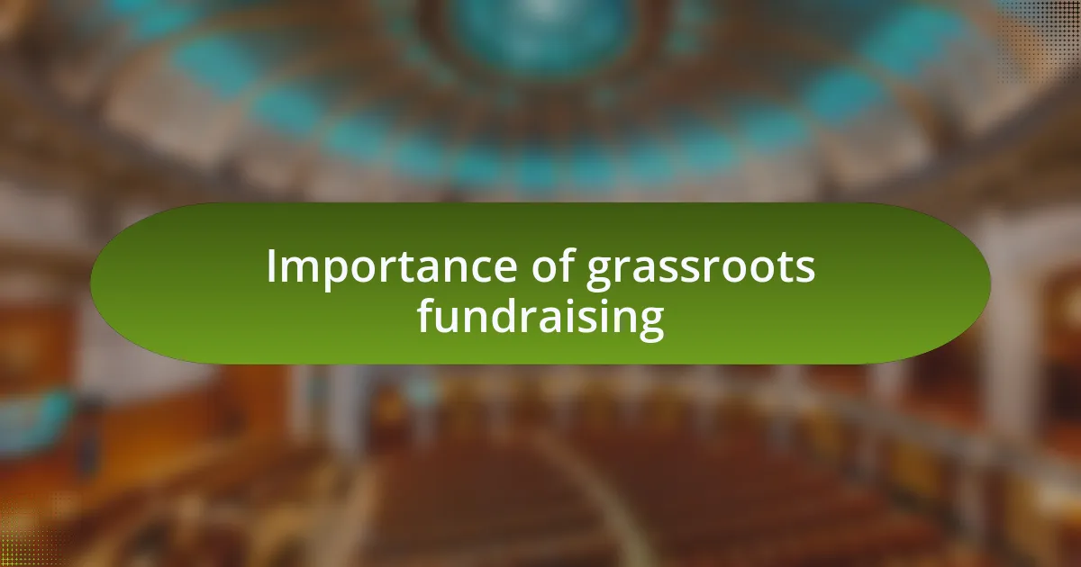 Importance of grassroots fundraising