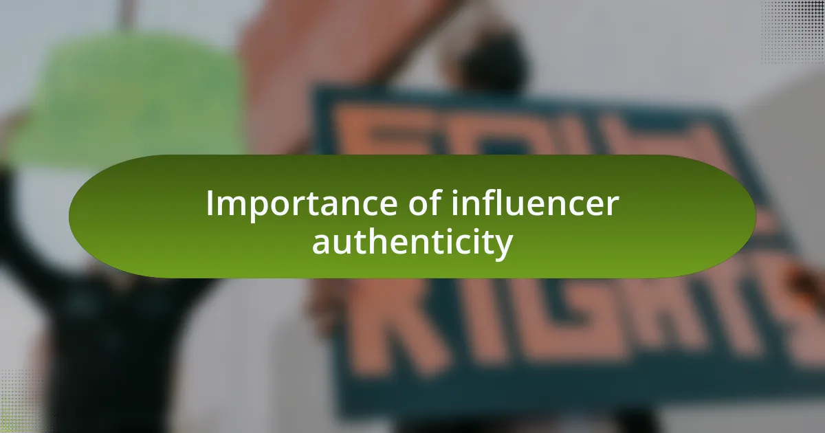 Importance of influencer authenticity