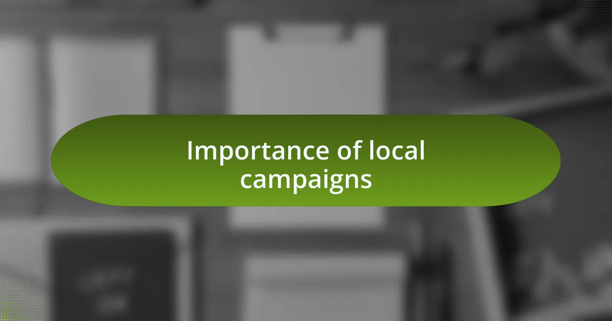 Importance of local campaigns