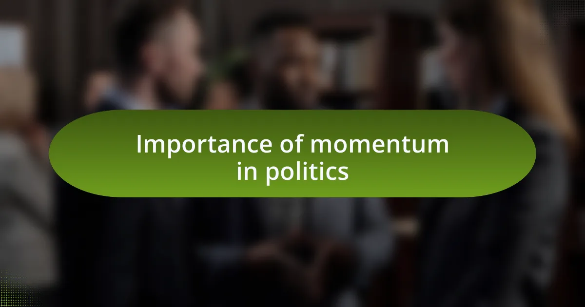 Importance of momentum in politics