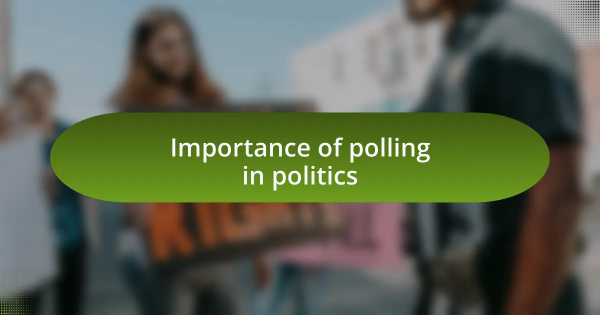Importance of polling in politics
