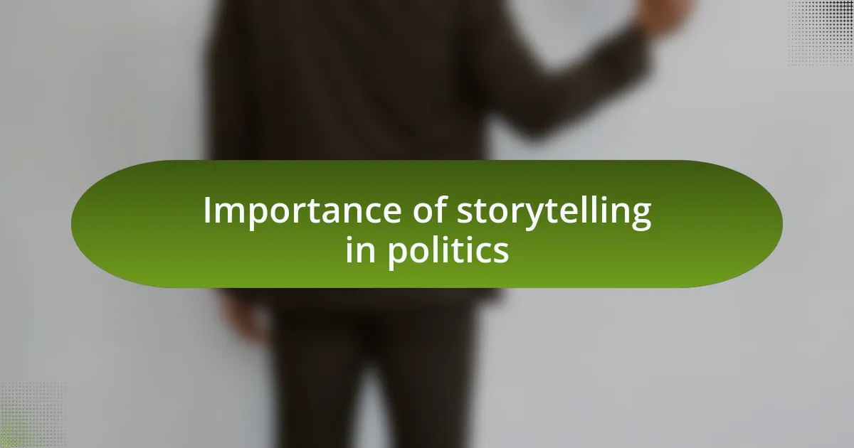 Importance of storytelling in politics