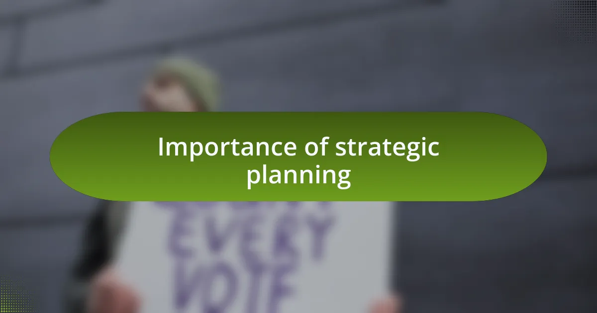 Importance of strategic planning