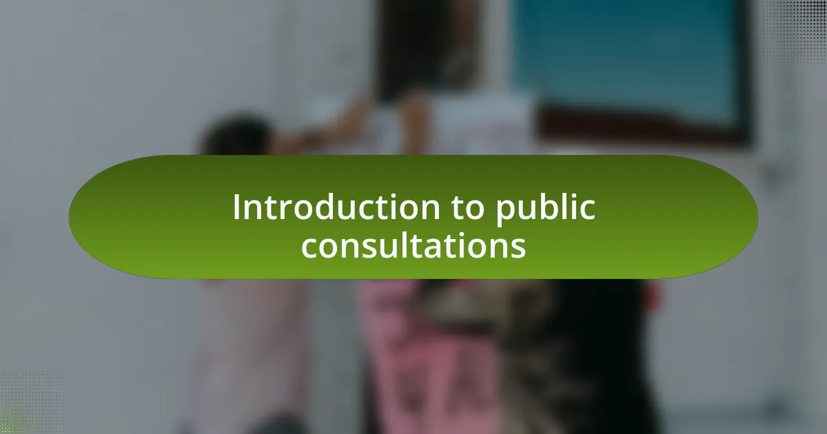 Introduction to public consultations