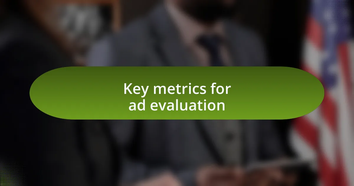 Key metrics for ad evaluation