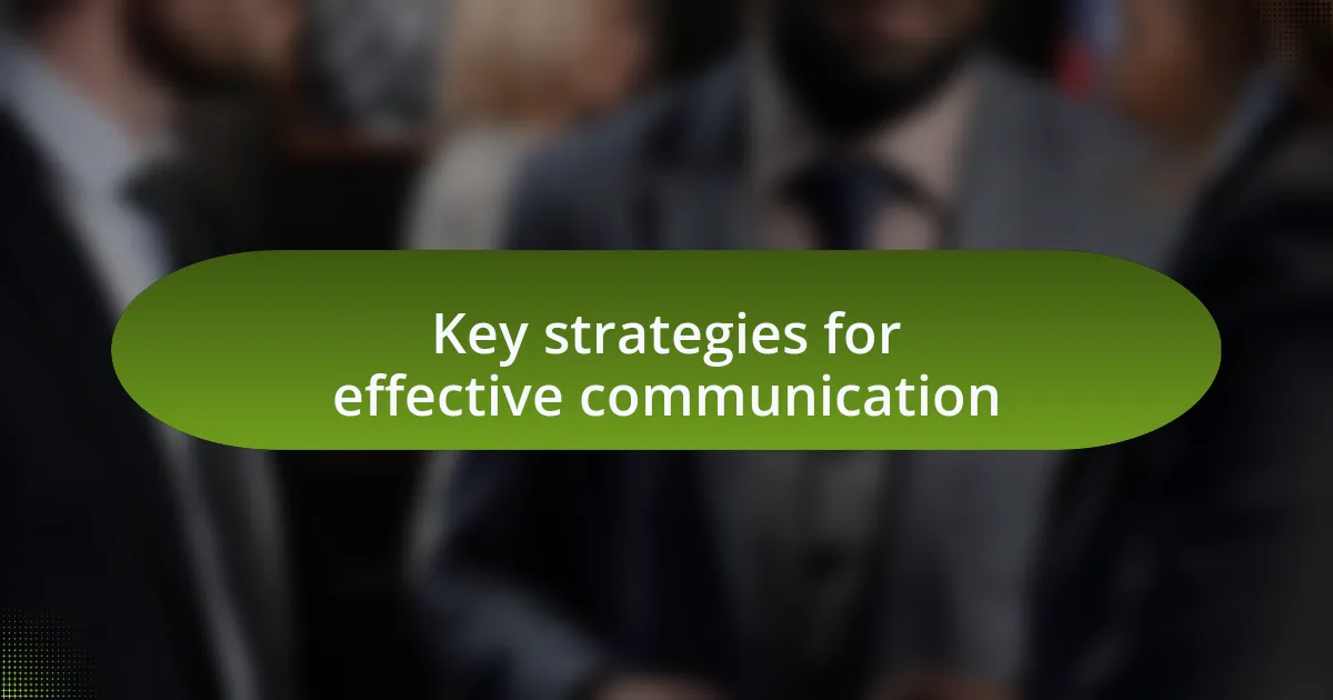 Key strategies for effective communication