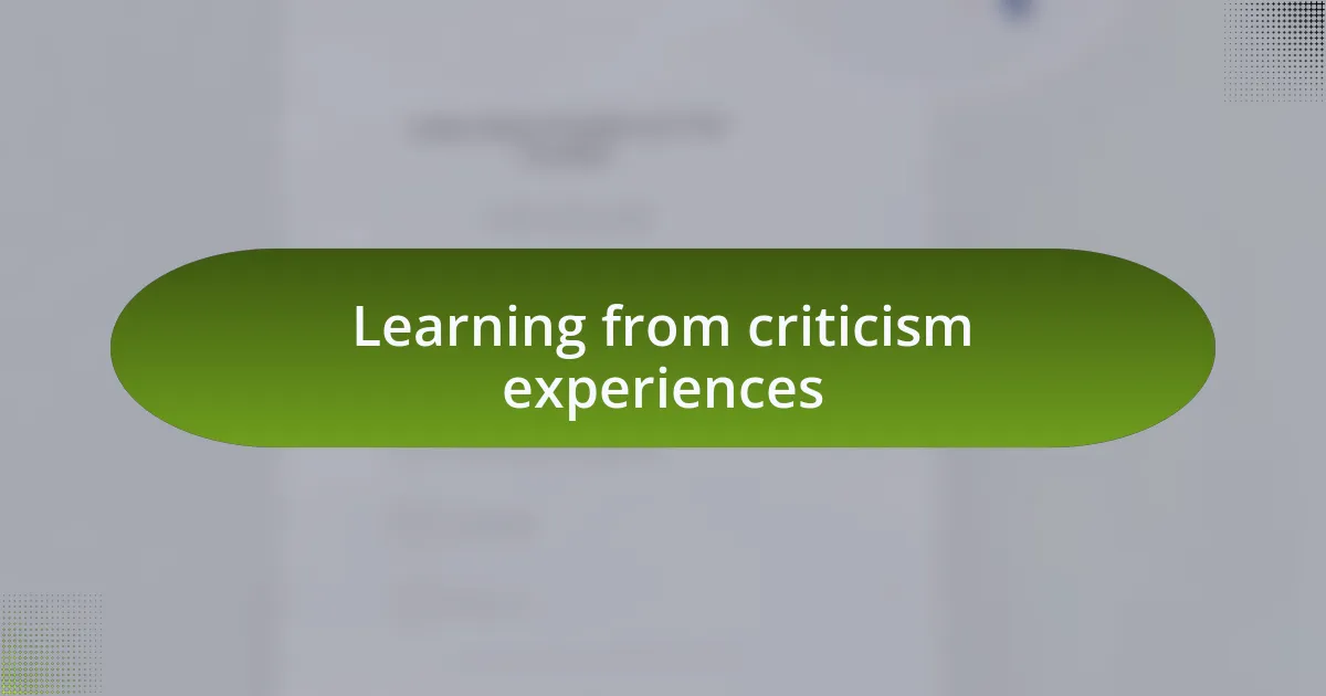 Learning from criticism experiences