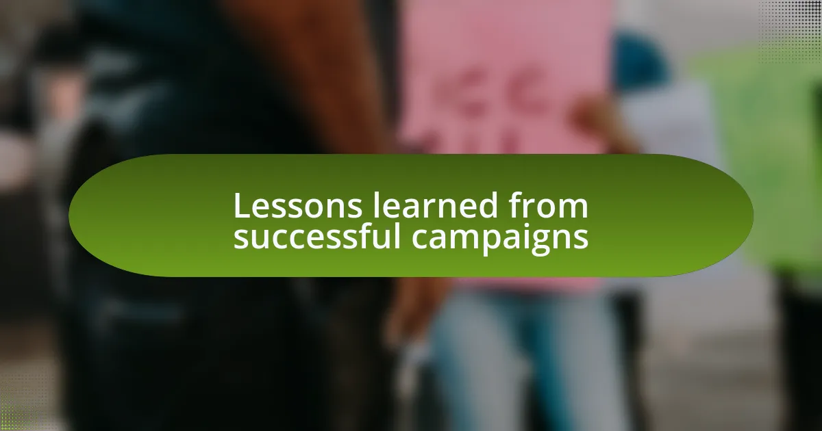 Lessons learned from successful campaigns