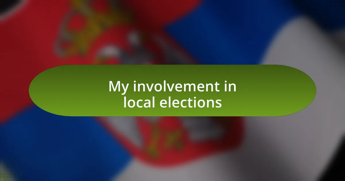 My involvement in local elections