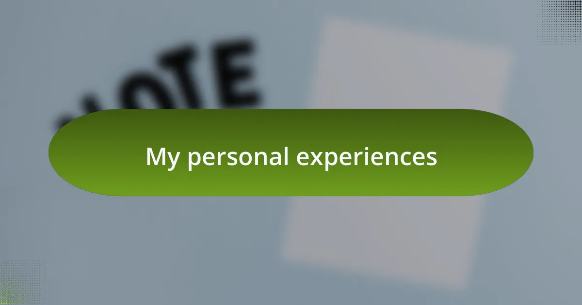 My personal experiences