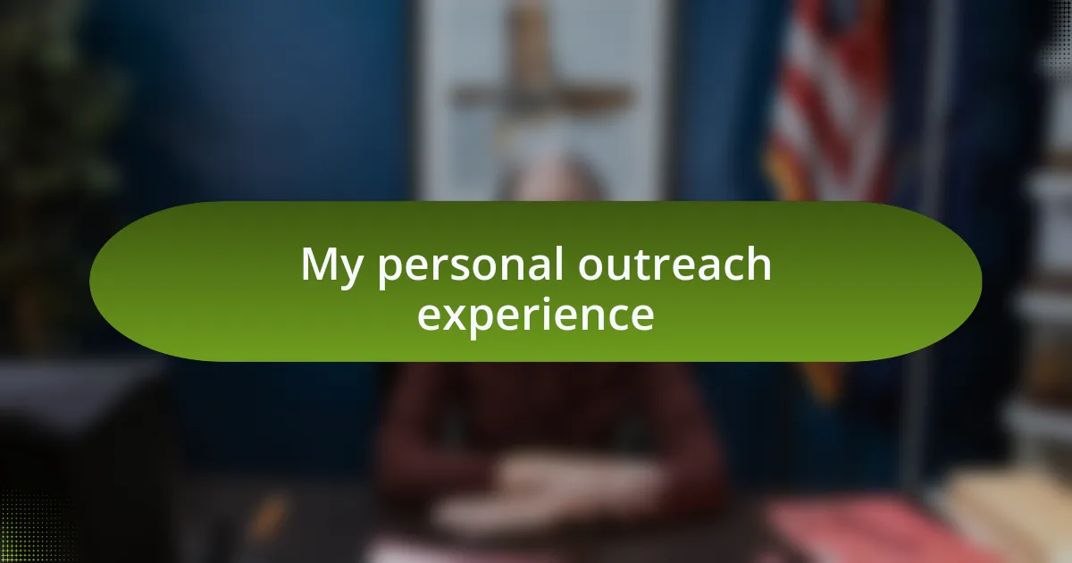 My personal outreach experience