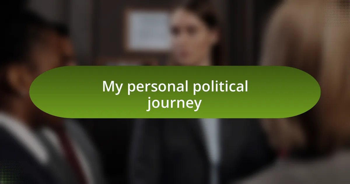 My personal political journey