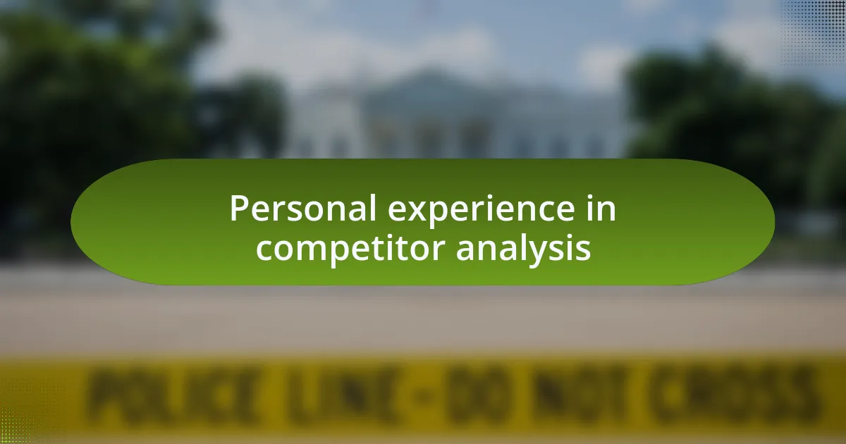Personal experience in competitor analysis