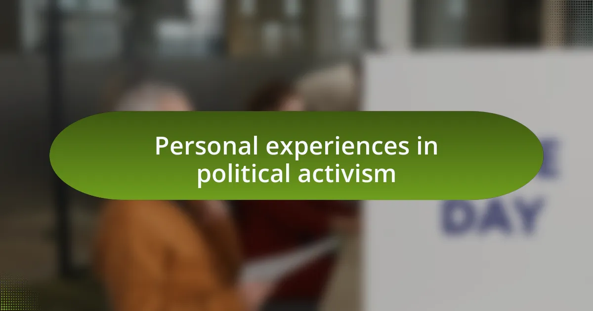 Personal experiences in political activism