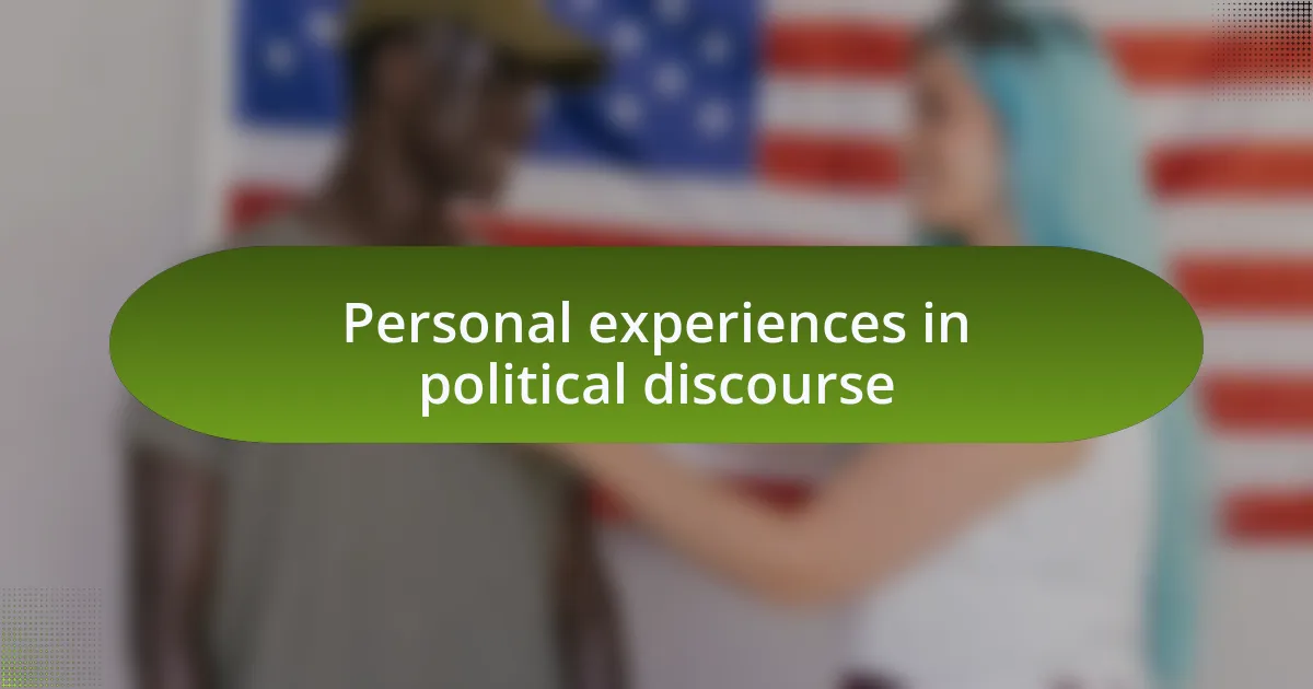 Personal experiences in political discourse