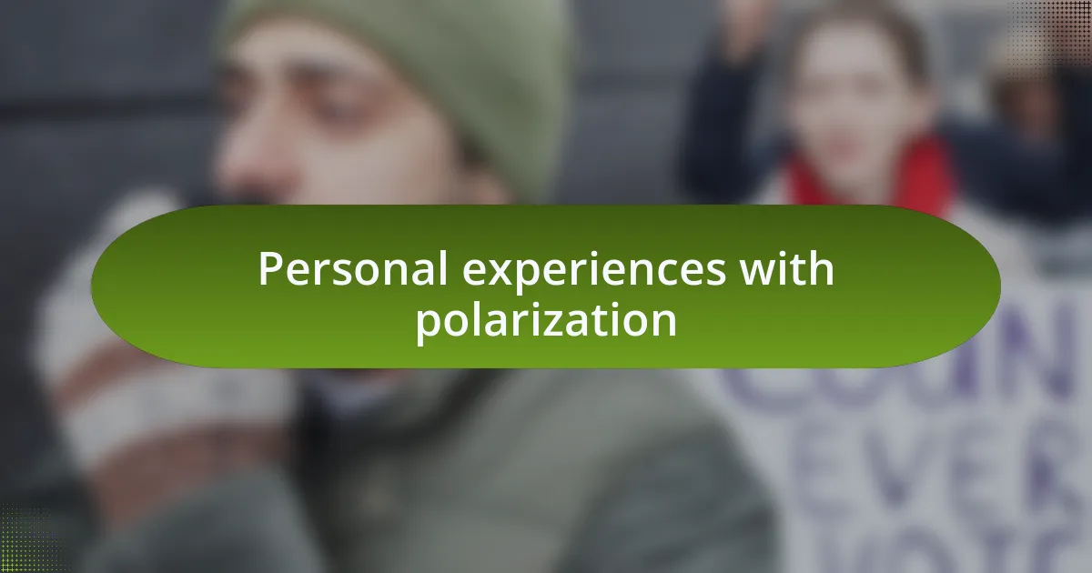 Personal experiences with polarization