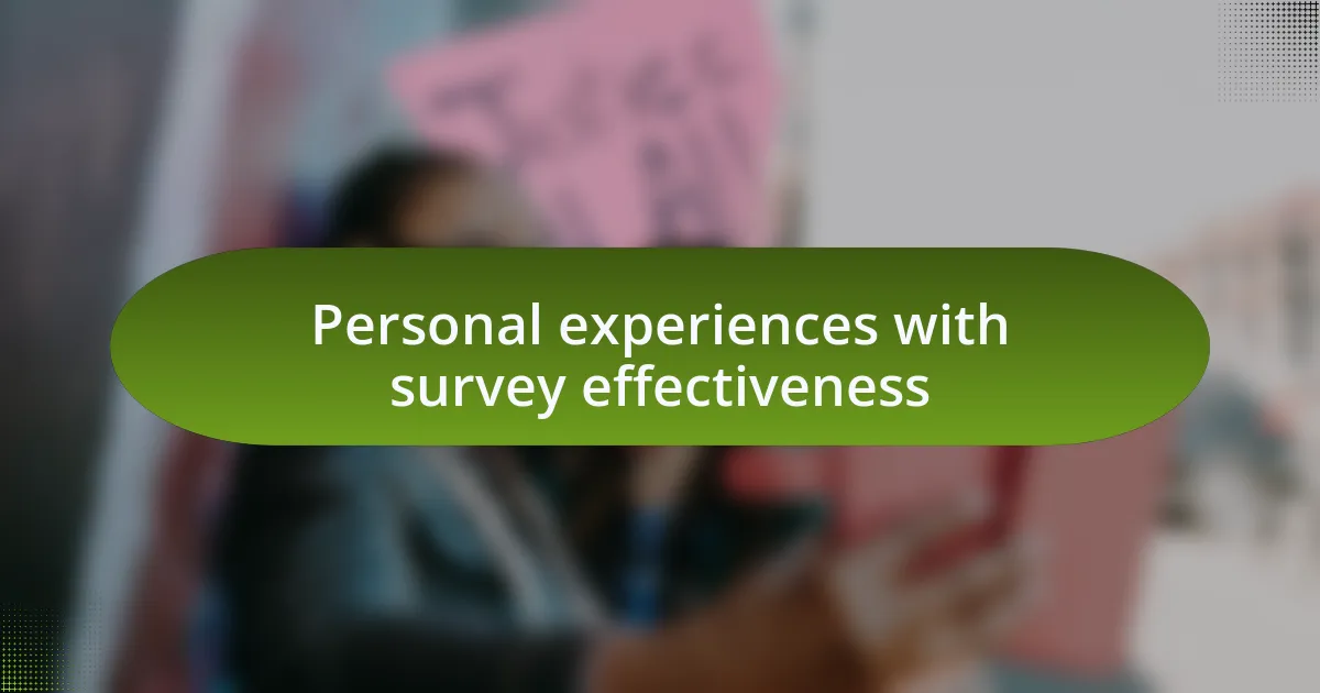 Personal experiences with survey effectiveness