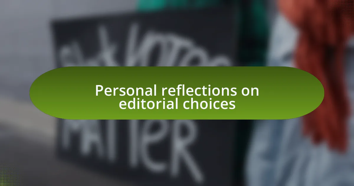 Personal reflections on editorial choices