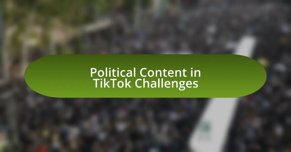 Political Content in TikTok Challenges