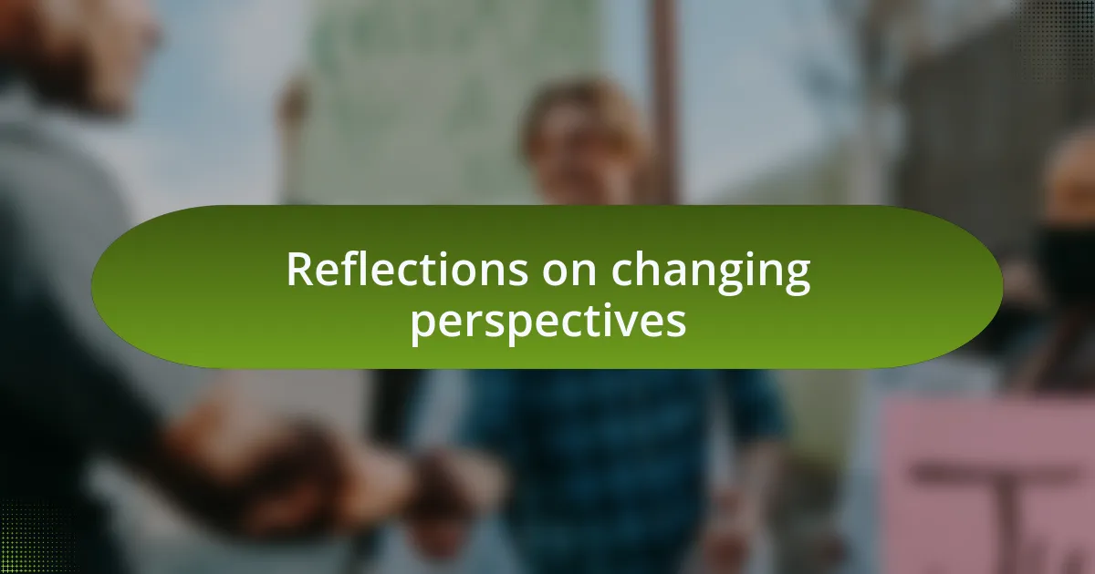 Reflections on changing perspectives