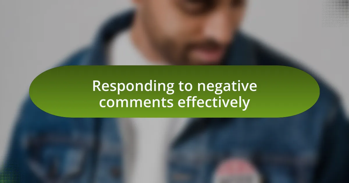Responding to negative comments effectively