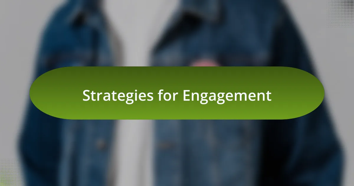 Strategies for Engagement