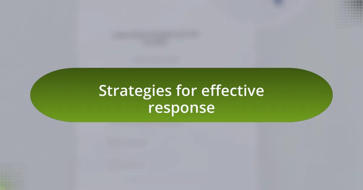 Strategies for effective response