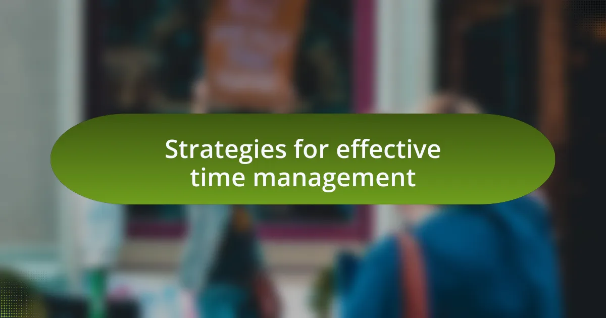 Strategies for effective time management