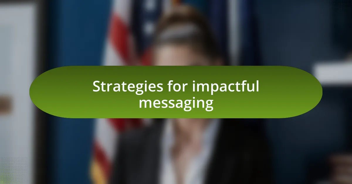 Strategies for impactful messaging