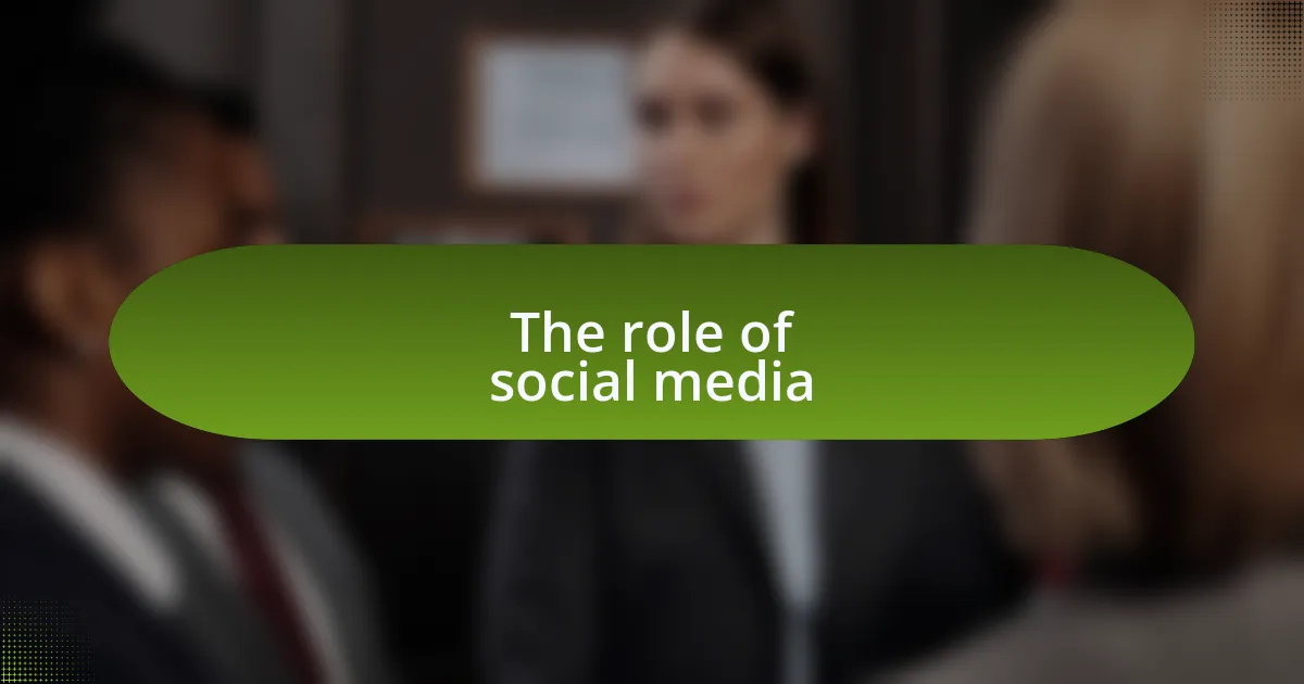 The role of social media