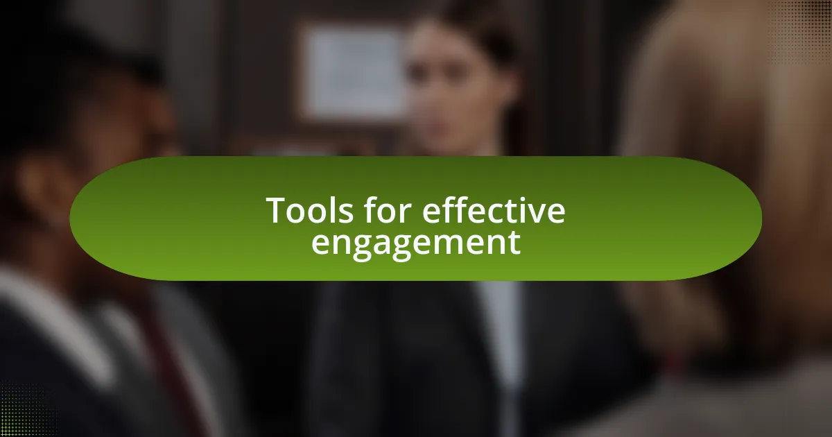 Tools for effective engagement