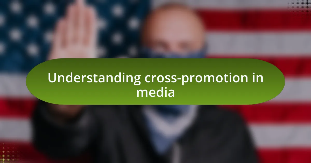 Understanding cross-promotion in media