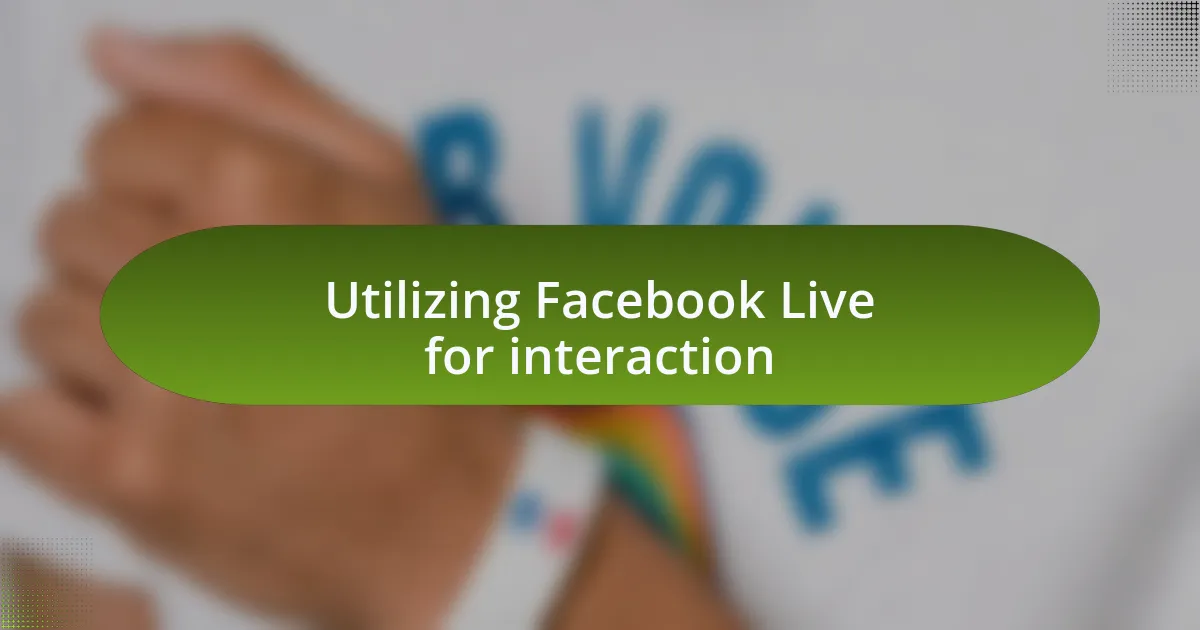 Utilizing Facebook Live for interaction